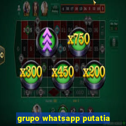 grupo whatsapp putatia